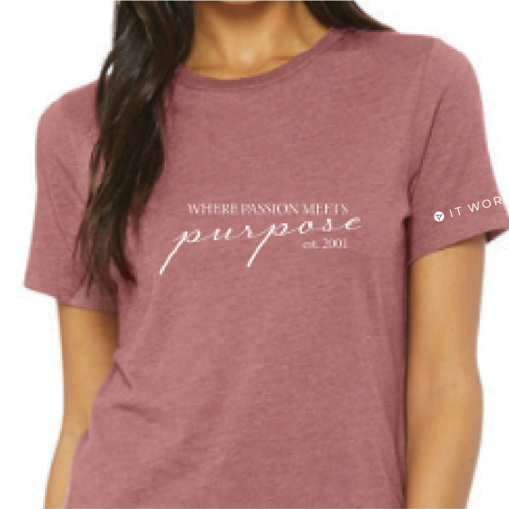 Where Passion Meets Purpose - Tshirt