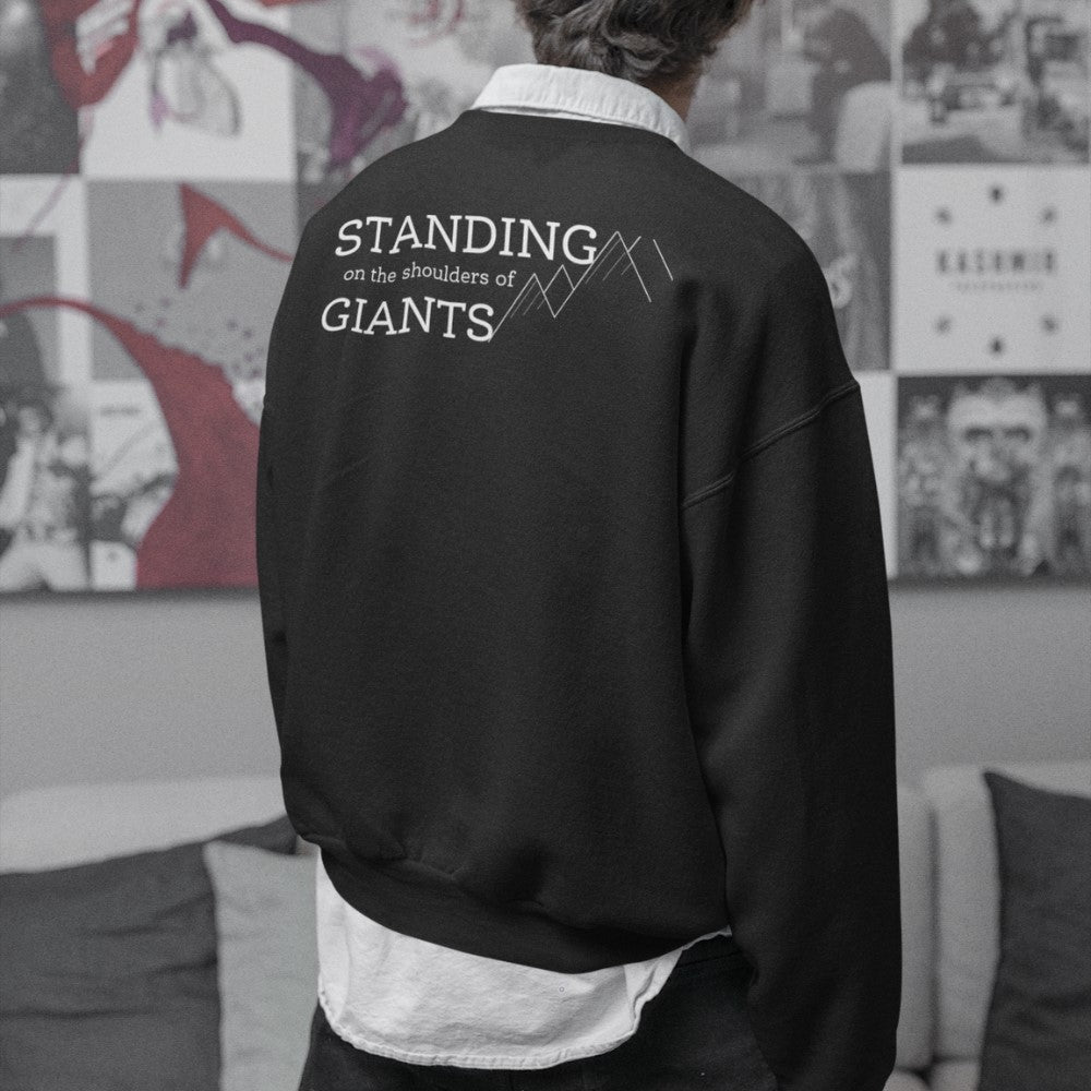 Shoulders of Giants - Sweatshirt