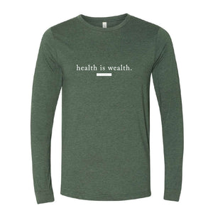 Health is Wealth - Long Sleeve